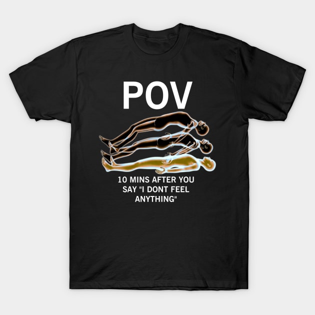 POV trip T-Shirt by YungBick